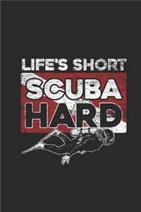 Life's Short Scuba Hard