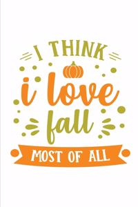 I Think I Love Fall Most Of All