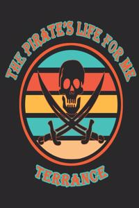 The Pirate's Life For ME Terrance�