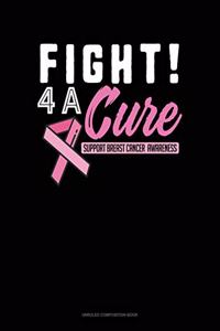 Fight 4 A Cure Support Breast Cancer Awareness