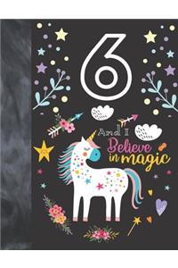 6 And I Believe In Magic