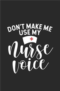 Don't Make Me Use My Nurse Voice