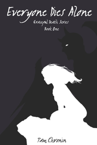Everyone Dies Alone