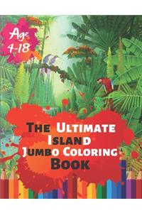 The Ultimate Island Jumbo Coloring Book Age 4-18