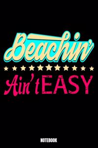 Beachin' Ain'T Easy Notebook
