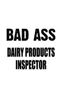 Bad Ass Dairy Products Inspector