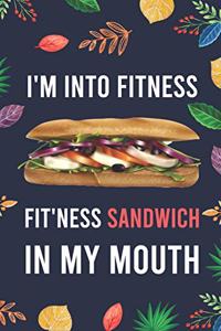 I'm Into Fitness, FIT'NESS Sandwich In My Mouth