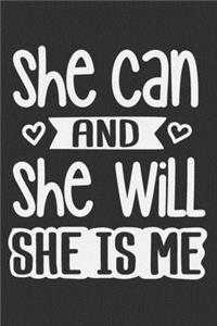 She Can And She Will She Is Me