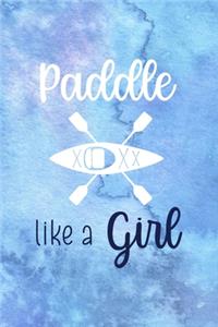 Paddle Like A Girl