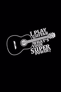 I play guitar superpower