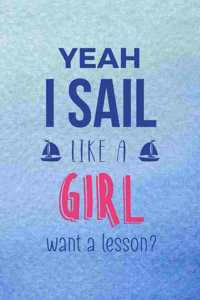 Yeah I Sail Like A Girl Want A Lesson?