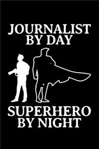 Journalist By Day Superhero By Night