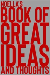 Noella's Book of Great Ideas and Thoughts