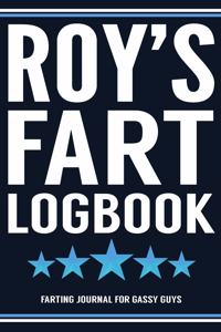 Roy's Fart Logbook Farting Journal For Gassy Guys