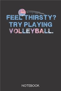Feel thirsty? Try playing volleyball.