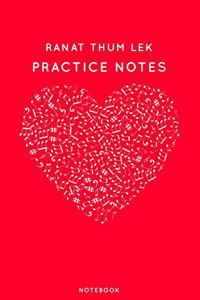 Ranat thum lek Practice Notes