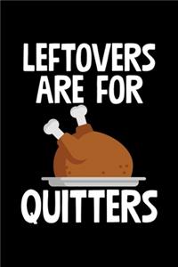 Leftovers Are For Quitters
