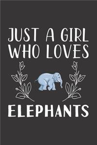 Just A Girl Who Loves Elephants