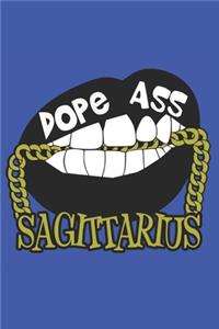 Dope Ass Sagittarius