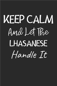 Keep Calm And Let The Lhasanese Handle It