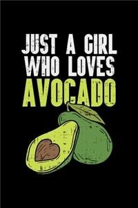 Just A Girl Who Loves Avocado
