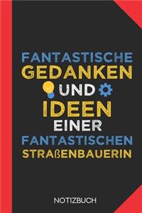 Fantastische Gedanken einer Straßenbauerin