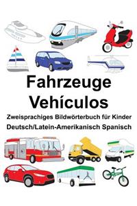 Deutsch/Latein-Amerikanisch Spanisch Fahrzeuge/Vehículos Zweisprachiges Bildwörterbuch für Kinder