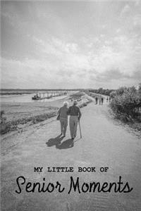 My Little Book of Senior Moments