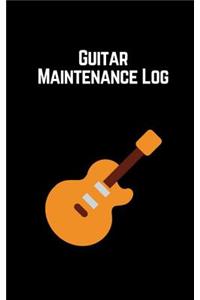Guitar Maintenance Log