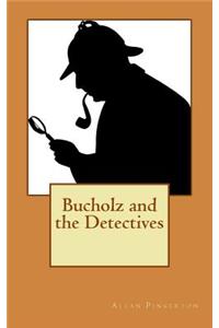 Bucholz and the Detectives