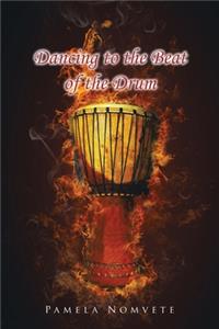 Dancing to the Beat of the Drum