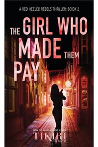 Girl Who Made Them Pay: A gripping, award-winning, crime thriller