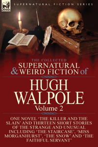 Collected Supernatural and Weird Fiction of Hugh Walpole-Volume 2