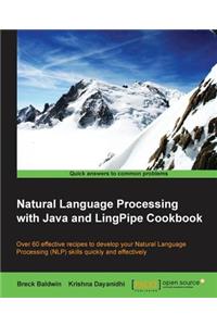 Natural Language Processing with Java and LingPipe Cookbook