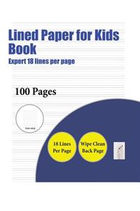 Lined Paper for Kids Book (Highly advanced 18 lines per page)