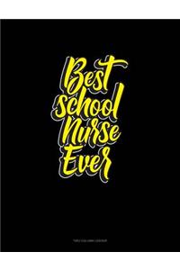 Best. School Nurse. Ever: Unruled Composition Book