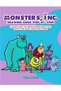 Monsters, Inc. Drawing Book Step-By-Step: Learn How to Draw Monsters, Inc. with the Easy and Fun Guide