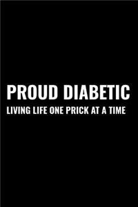Proud Diabetic Living Life One Prick at a Time