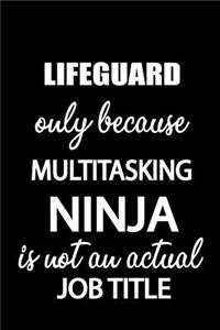 Lifeguard Only Because Multitasking Ninja Is Not an Actual Job Title