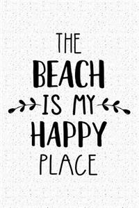 The Beach Is My Happy Place