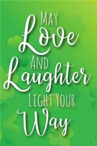 May Love and Laughter Light Your Way