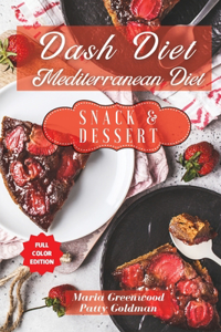 Dash Diet and Mediterranean Diet - Snack and Dessert Recipes