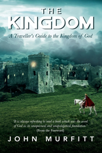 Kingdom: A Traveller's Guide to the Kingdom of God