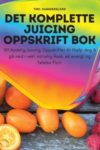 Det Komplette Juicing Oppskrift BOK