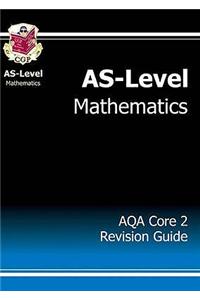 AS-Level Maths AQA Core 2 Revision Guide