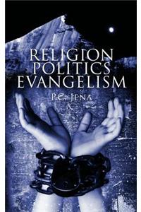 Religion, Politics, Evangelism