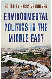 Environmental Politics in the Middle East