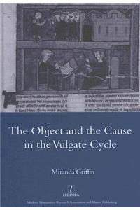 The Object and the Cause in the Vulgate Cycle
