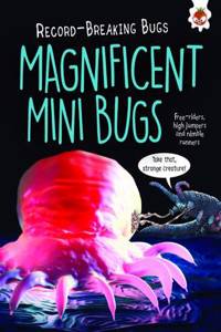 Magnificent Mini Bugs - Record-Breaking Bugs