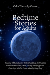 Bedtime Stories for Stressed Out Adults